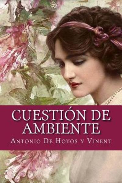 Cover for Antonio De Hoyos y Vinent · Cuestion de ambiente (Paperback Book) (2017)