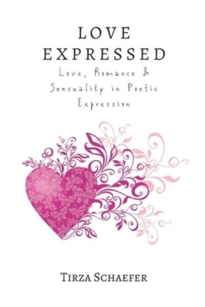 Cover for Tirza Schaefer · Love Expressed (Paperback Bog) (2017)