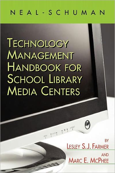 Cover for Lesley Farmer · The Neal-Schuman Technology Management Handbook for School Library Media Centers (Taschenbuch) (2010)