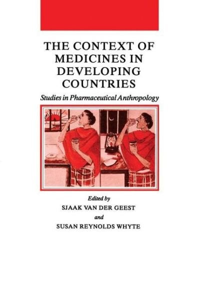 Cover for Susan Reynolds Whyte · The Context of Medicines in Developing Countries: Studies in Pharmaceutical Anthropology - Culture, Illness and Healing (Innbunden bok) [1988 edition] (1988)
