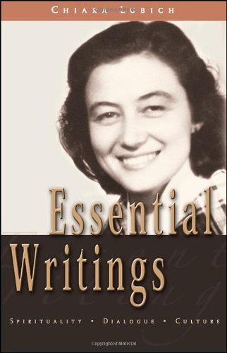 Cover for Chiara Lubich · Essential Writings: Spirituality Dialogue Culture (Paperback Book) [First American edition] (2016)