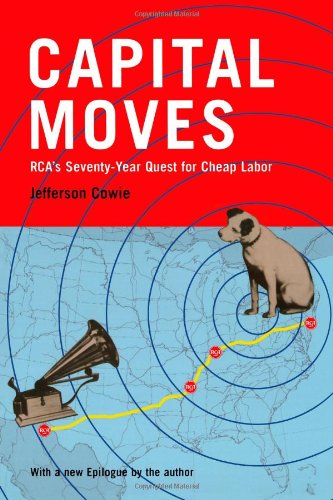 Cover for Jefferson R. Cowie · Capital Moves: Rca's Seventy-Year Quest for Cheap Labor (Paperback Book) (2001)