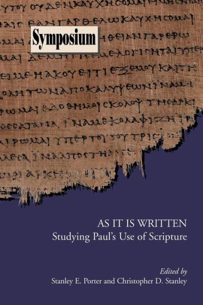 Cover for Stanley E Porter · As It is Written: Studying Paul's Use of Scripture (Paperback Book) (2008)