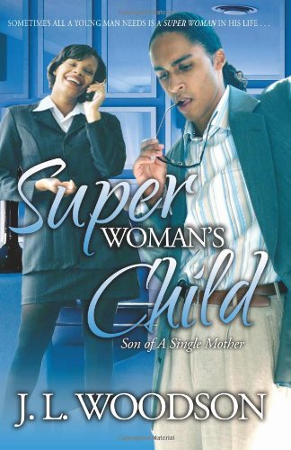 Cover for J. L. Woodson · Superwoman's Child: Son of a Single Mother (Paperback Book) (2006)