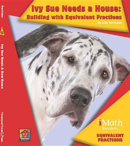 Cover for John Perritano · Ivy Sue Needs a House: Building with Equivalent Fractions (Imath Readers, Level B) (Hardcover Book) (2013)