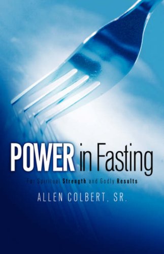 Cover for Sr.  Allen Colbert · Power in Fasting (Pocketbok) (2006)