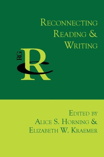 Reconnecting Reading and Writing - Alice S Horning - Books - Parlor Press - 9781602354593 - September 6, 2013