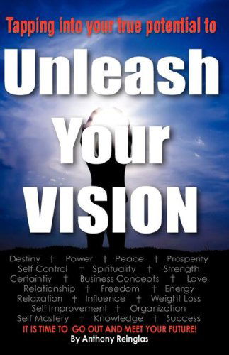 Cover for Anthony Reinglas · Unleash Your Vision (Hardcover Book) (2007)