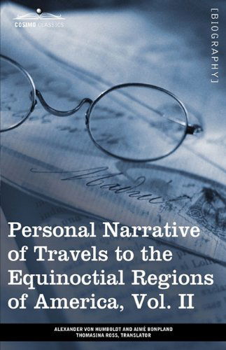 Cover for Alexander Von Humboldt · Personal Narrative of Travels to the Equinoctial Regions of America, Vol. II (In 3 Volumes): During the Years 1799-1804 (Paperback Book) (2013)