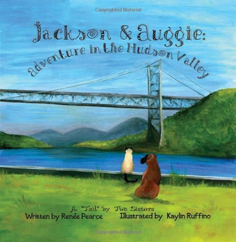 Cover for Renée Pearce · Jackson and Auggie: Adventure in the Hudson Valley (Paperback Book) (2012)