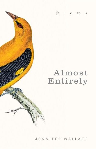 Cover for Jennifer Wallace · Almost Entirely: Poems - Paraclete Poetry (Paperback Book) (2017)