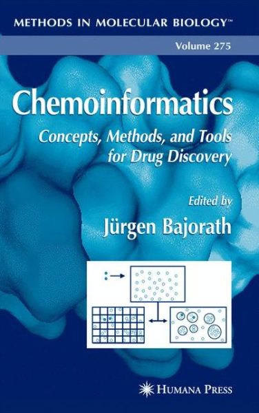 Cover for Jurgen Bajorath · Chemoinformatics: Concepts, Methods, and Tools for Drug Discovery - Methods in Molecular Biology (Paperback Book) [Softcover reprint of hardcover 1st ed. 2004 edition] (2010)