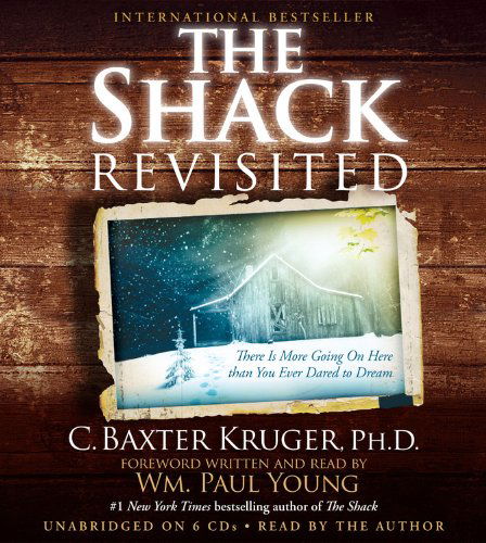 Cover for C. Baxter Kruger · The Shack Revisited: There is More Going on Here Than You Ever Dared to Dream (Audiobook (CD)) [Unabridged edition] (2012)