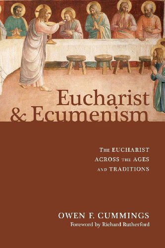 Cover for Owen F. Cummings · Eucharist and Ecumenism: the Eucharist Across the Ages and Traditions (Paperback Book) (2013)