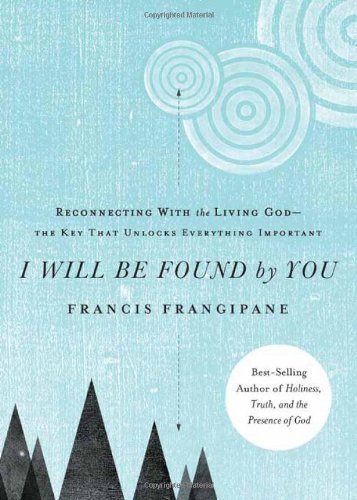 Cover for Francis Frangipane · I Will Be Found By You (Paperback Book) (2013)