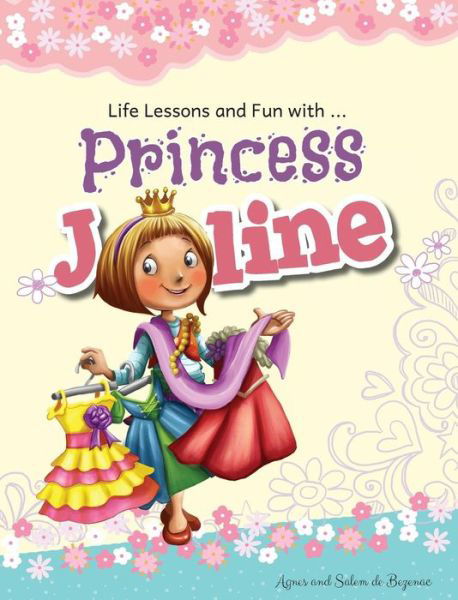 Princess Joline - Agnes De Bezenac - Książki - Icharacter Limited - 9781623876593 - 15 stycznia 2016