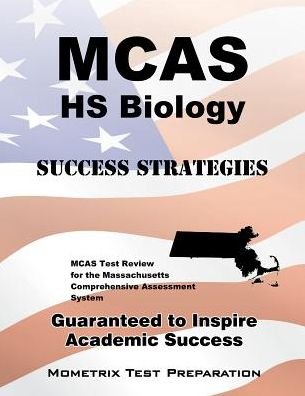Cover for Mcas Exam Secrets Test Prep Team · Mcas Hs Biology Success Strategies Study Guide: Mcas Test Review for the Massachusetts Comprehensive Assessment System (Pocketbok) (2023)