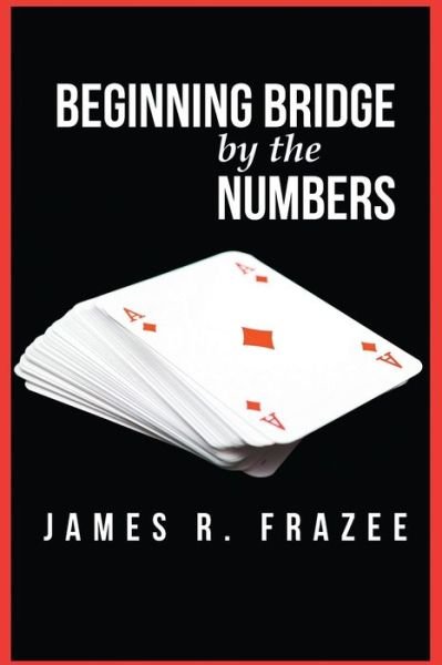 Cover for James R Frazee · Beginning Bridge by the Numbers (Paperback Book) (2017)