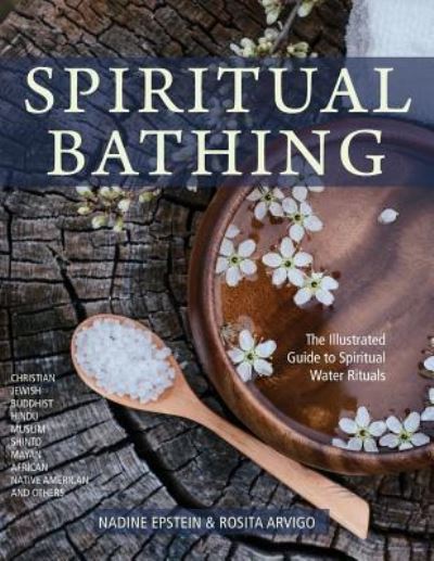 Cover for Nadine Epstein · Spiritual Bathing: Healing Rituals and Traditions from Around the World (Paperback Book) [Reprint, Revised edition] (2018)