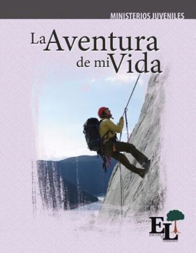 La Aventura de Mi Vida - Milton Gay - Books - Mesoamerica Regional Publications - 9781635800593 - February 25, 2019