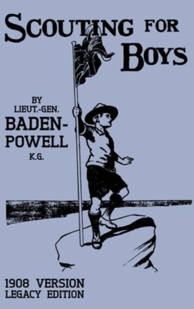 Cover for Robert Baden-Powell · Scouting For Boys 1908 Version (Hardcover bog) (2020)