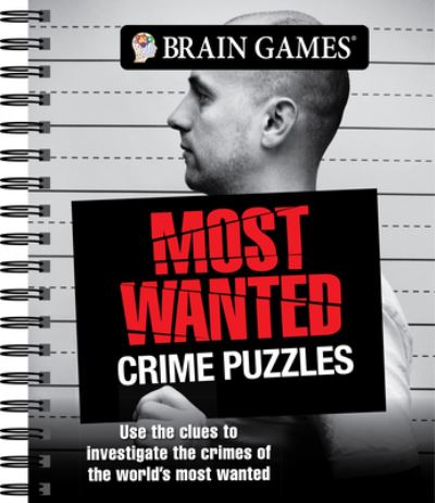 Brain Games - Most Wanted Crime Puzzles - Publications International Ltd. - Books - Publications International, Limited - 9781645586593 - June 29, 2021