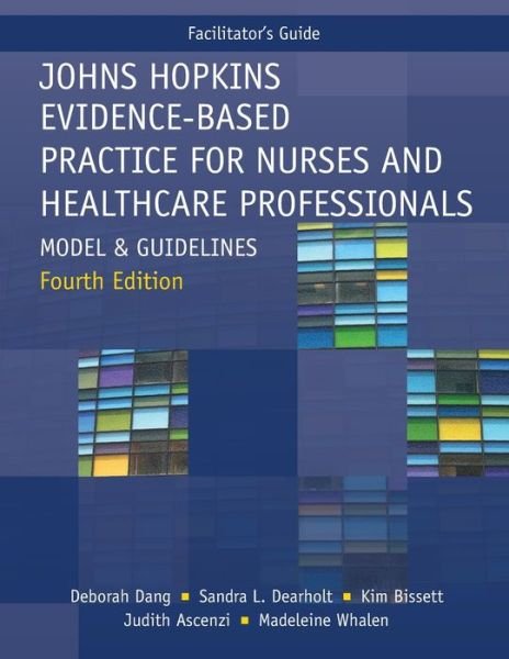 Cover for Deborah Dang · FACILITATOR GUIDE for Johns Hopkins Evidence-Based Practice for Nurses and Healthcare Professionals, Fourth Edition: Model and Guidelines (Paperback Book) [4th edition] (2021)