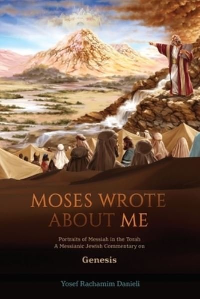 Cover for Yosef Rachamim Danieli · Moses Wrote About Me: Portraits of Messiah in the Torah (Paperback Bog) (2020)