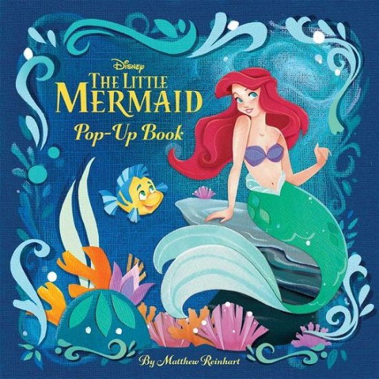 Disney Princess: The Little Mermaid Pop-Up Book to Disney: The Little Mermaid Pop-Up Book - Reinhart Pop-Up Studio - Matthew Reinhart - Książki - Insight Editions - 9781647227593 - 21 marca 2023