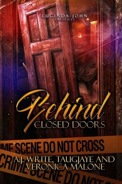 Behind Closed Doors - A.J. Write - Bøger - Independently Published - 9781656830593 - 7. januar 2020