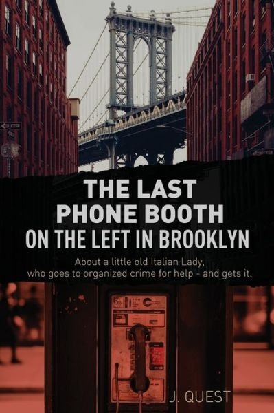 Cover for J Quest · The Last Phone Booth on the Left in Brooklyn (Paperback Book) (2022)
