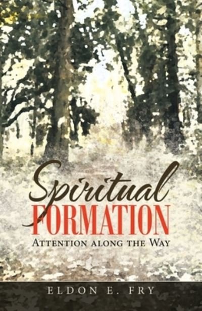 Cover for Eldon E Fry · Spiritual Formation (Paperback Book) (2021)