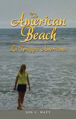 Cover for Jon C. Watt · American Beach - la Spiaggia Americana (Book) (2022)