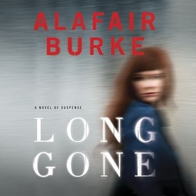 Cover for Alafair Burke · Long Gone Lib/E (CD) (2011)