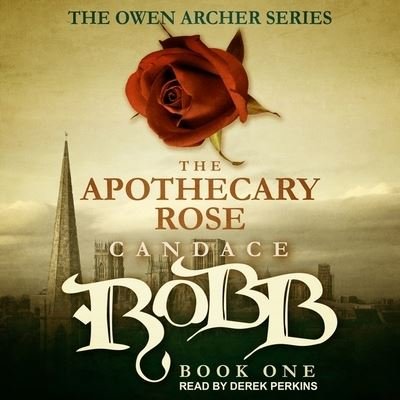Cover for Candace Robb · The Apothecary Rose Lib/E (CD) (2017)