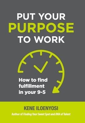 Cover for Kene Iloenyosi · Put Your Purpose to Work (Hardcover Book) (2022)