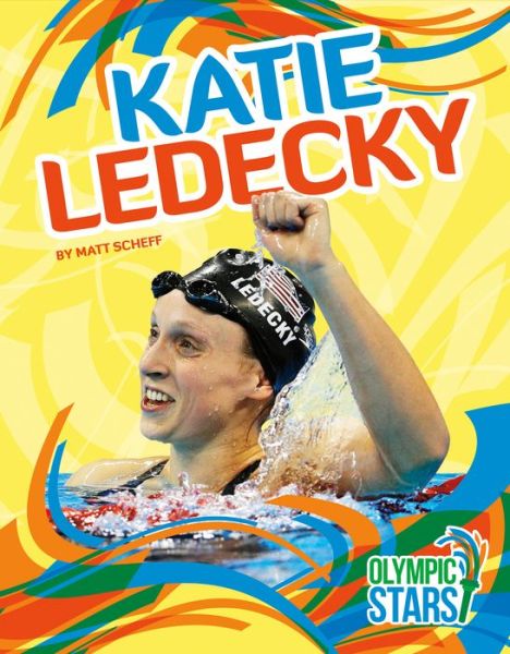 Cover for Matt Scheff · Katie Ledecky (Hardcover Book) (2016)