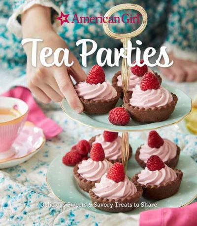 Cover for Weldon Owen · American Girl Tea Parties: Delicious Sweets &amp; Savory Treats to Share - American Girl (Inbunden Bok) (2021)