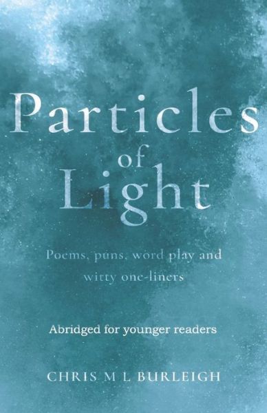 Cover for Chris M L Burleigh · Particles of Light (Paperback Book) (2019)