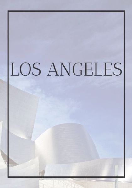 Los Angeles - Contemporary Interior Design - Books - Independently Published - 9781708409593 - November 14, 2019