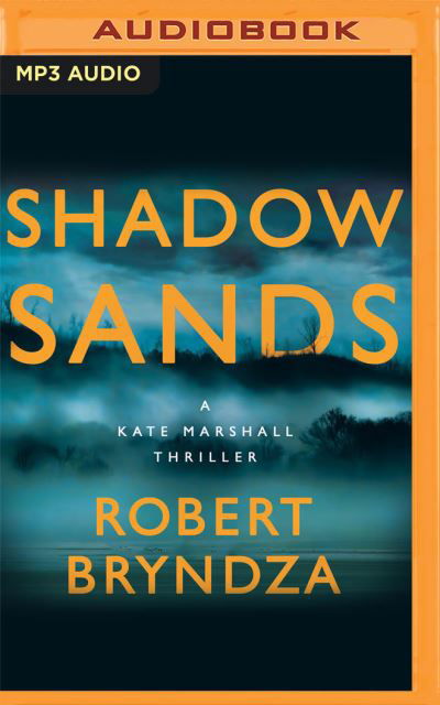 Shadow Sands - Robert Bryndza - Music - AUDIBLE STUDIOS ON BRILLIANCE - 9781713630593 - July 13, 2021