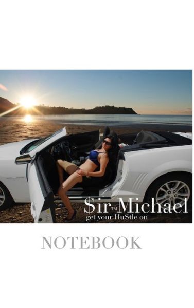 Cover for Sir Michael Huhn · $ir Michael sexy vixen get your hustle on blank page notebook (Hardcover Book) (2020)