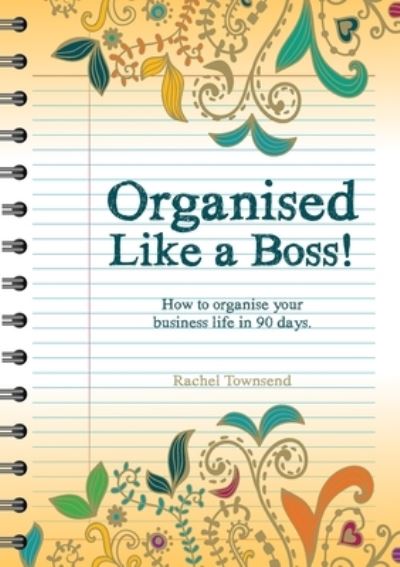 Cover for Rachel Townsend · Organised Like a Boss! (Paperback Book) (2020)