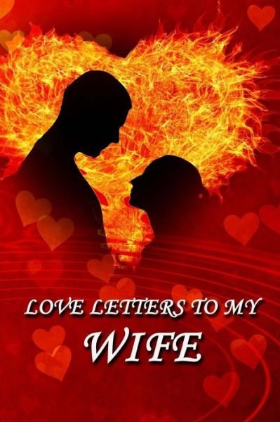 Cover for Relationship Journal · Love Letters to My Wife (Paperback Book) (2018)