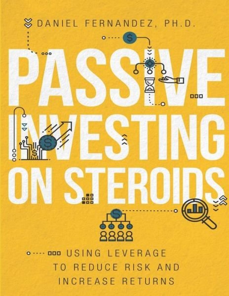 Cover for Daniel Fernandez · Passive Investing on Steroids (Pocketbok) (2018)