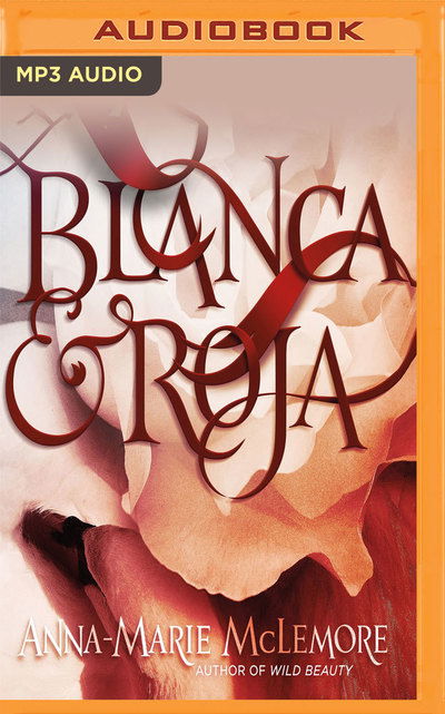 Cover for Anna-marie Mclemore · Blanca Roja (Audiolivro (CD)) (2019)