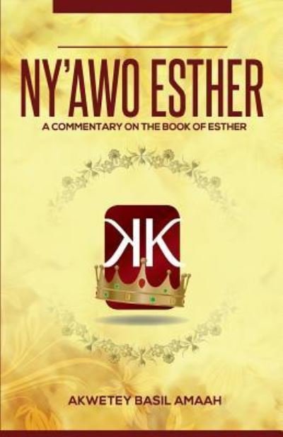 Cover for Akwetey B Amaah · Ny'awo Esther (Mother Esther) (Paperback Book) (2018)