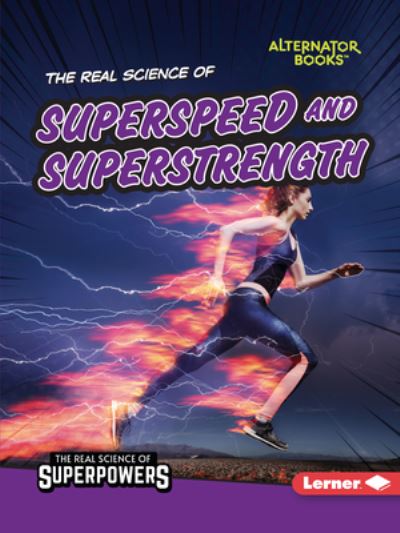 Cover for Christina Hill · The Real Science of Superspeed and Superstrength (Paperback Book) (2022)