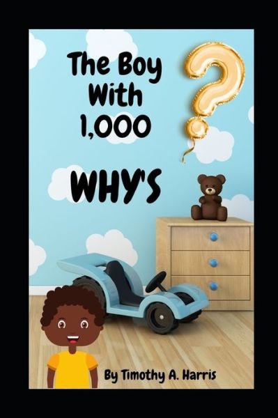 Cover for Chetqua S Harris · The Boy With 1,000 WHY'S (Paperback Book) (2021)