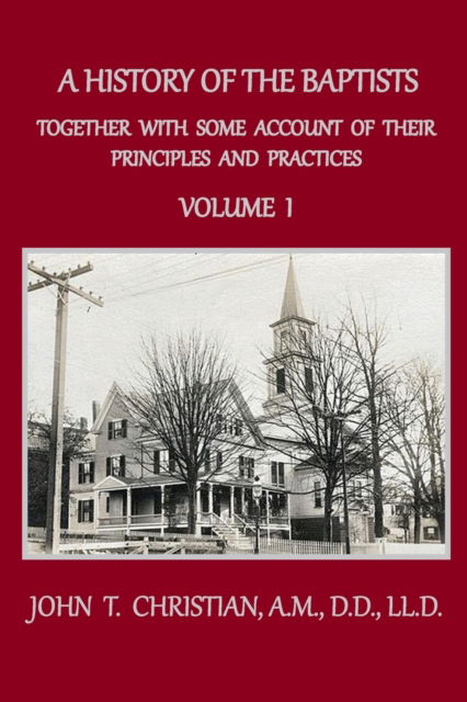 Cover for John T Christian · A History of the Baptists, Volume 1 (Paperback Book) (2019)